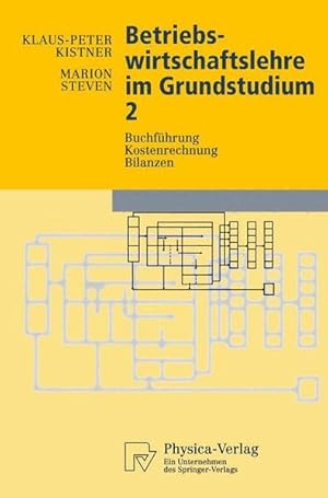 Bild des Verkufers fr Betriebswirtschaftslehre im Grundstudium, Bd.2, Buchfhrung, Kostenrechnung, Bilanzen (Physica-Lehrbuch) zum Verkauf von Versandantiquariat Felix Mcke