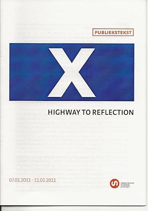 Seller image for X Highway to Reflection for sale by The land of Nod - art & books