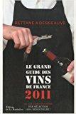 Bild des Verkufers fr Le Grand Guide Des Vins De France 2011 zum Verkauf von RECYCLIVRE