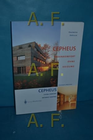 Seller image for CEPHEUS - Wohnkomfort ohne Heizung : [dieses Buch ist offizielles Schlussdokument des Projektes CEPHEUS Austria 1998 - 2001] = CEPHEUS - living comfort without heating. Hrsg. und Hauptautoren: Helmut Krapmeier , Eckart Drssler. Unter Mitw. von: Ignacio Martnez . for sale by Antiquarische Fundgrube e.U.