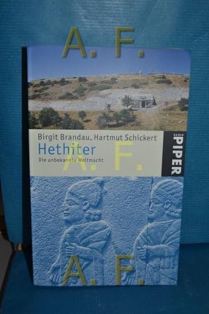 Bild des Verkufers fr Hethiter : die unbekannte Weltmacht Birgit Brandau , Hartmut Schickert / Piper , 3978 zum Verkauf von Antiquarische Fundgrube e.U.