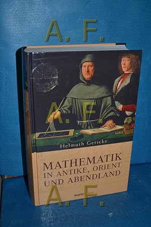 Immagine del venditore per Mathematik in Antike, Orient und Abendland. Helmuth Gericke venduto da Antiquarische Fundgrube e.U.