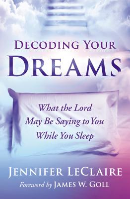Seller image for Decoding Your Dreams: What the Lord May Be Saying to You While You Sleep (Paperback or Softback) for sale by BargainBookStores