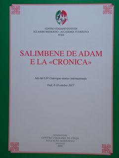 Image du vendeur pour Salimbene de Adam e le "Cronica". Atti del LIV Convegno storico internazionale. Rodi, 8-10 ottobre 2017. Atti dei Convegni del Centro italiano di studi sul basso medioevo - Accademia Tudertina. Nuova serie n. 31. mis en vente par EDITORIALE UMBRA SAS