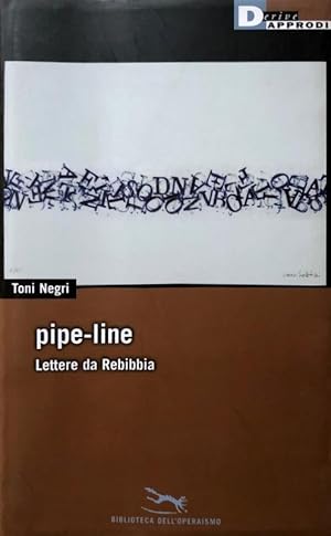 PIPE-LINE. LETTERE DA REBIBBIA