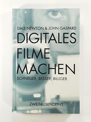 Seller image for Digitales Filmemachen: Schneller, besser, billiger for sale by Leserstrahl  (Preise inkl. MwSt.)