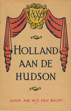 Holland aan de Hudson - Een verhaal van Nieuw Nederland
