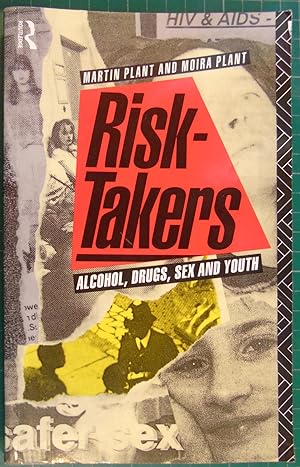Imagen del vendedor de Risk-Takers: Alcohol, Drugs, Sex and Youth a la venta por Hanselled Books