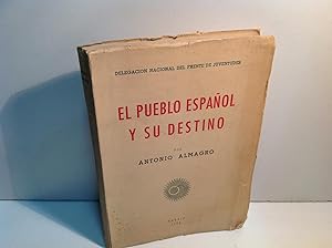 Seller image for EL PUEBLO ESPAOL Y SU DESTINO ALMAGRO ANTONIO 1952 for sale by LIBRERIA ANTICUARIA SANZ