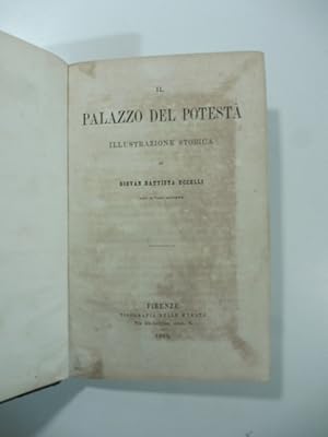 Immagine del venditore per Il Palazzo del Potesta'. Illustrazione storica (edizione del 1861) venduto da Coenobium Libreria antiquaria