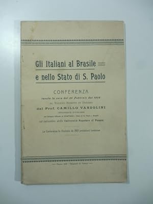 Gli Italiani al Brasile e nello stato di S. Paolo. Conferenza