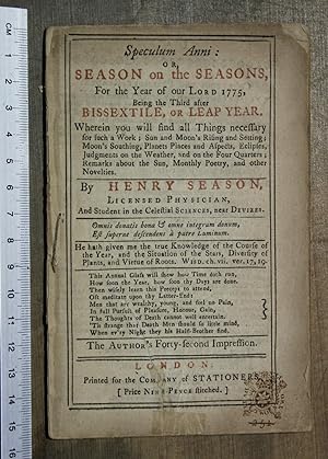 Bild des Verkufers fr Speculum anni: or Season on the seasons, for the year of our Lord 1775, being the third after bissextile, or leap year. [ . . . ] The author's forty-second impression zum Verkauf von Stephen Rench