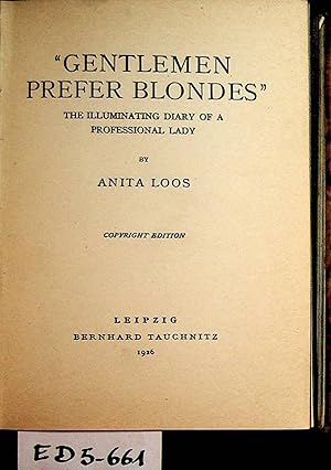 Gentlemen prefer blondes the illuminating diary of a professional lady. (=Collection of British a...