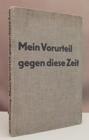 Seller image for Mein Vorurteil gegen diese Zeit. 100 Holzschnitte. for sale by Dieter Eckert