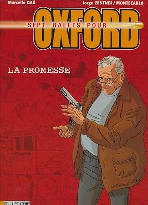 Image du vendeur pour Sept balles pour Oxford. La promesse mis en vente par LIBRAIRIE GIL-ARTGIL SARL