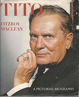 Seller image for Josip Broz Tito: A Pictorial Biography. for sale by Deeside Books