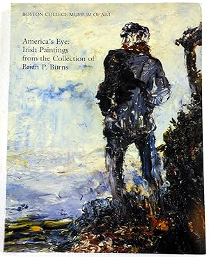 Immagine del venditore per America's Eye: Irish Paintings from the Collection of Brian P. Burns venduto da Resource Books, LLC