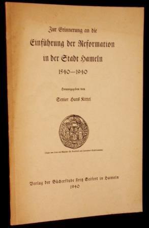 Seller image for Zur Erinnerung an die Einfhrung der Reformation in der Stadt Hameln 1540 - 1940. for sale by Altstadt-Antiquariat Nowicki-Hecht UG