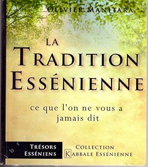 Image du vendeur pour La tradition Essnienne Ce que l'on ne vous a jamais dit. mis en vente par ARTLINK