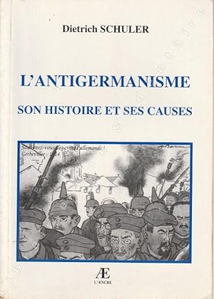 Immagine del venditore per L'Antigermanisme Son histoire et ses Causes venduto da ARTLINK