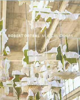 Immagine del venditore per Robert Ortbal: Musical Chairs. venduto da Wittenborn Art Books
