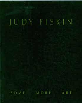 Imagen del vendedor de Judy Fiskin: Some More Art. October 18 - December 6, 1992. Los Angeles Museum of Contemporary Art. [Exhibition Catalogue.] [First edition.] a la venta por Wittenborn Art Books