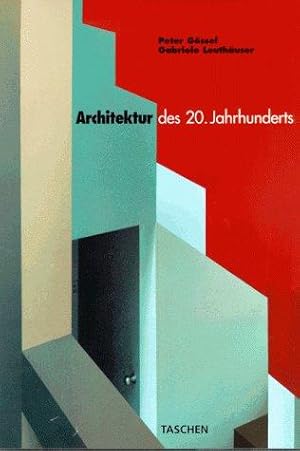 Seller image for Architektur des 20. Jahrhunderts. Peter Gssel ; Gabriele Leuthuser for sale by Licus Media