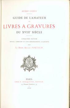 Guide De L'Amateur De Livres a Gravures du XVIII Siècle. 5e edition. Cinquième édition revue, cor...