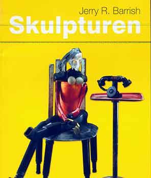 Seller image for Jerry R. Barrish: Skulpturen. (Presentation copy signed and inscribed by Barrish to Peter Selz). for sale by Wittenborn Art Books