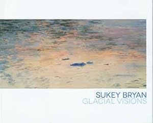 Bild des Verkufers fr Sukey Bryan: Glacial Visions. Paintings, monotypes, etchings and sketches of Denali National Park and Prince William Sound, Alaska. April 26 - September 15, 2013. Stanford in Washington Art Gallery, Washington, D.C. [Inscribed and signed by artist]. zum Verkauf von Wittenborn Art Books