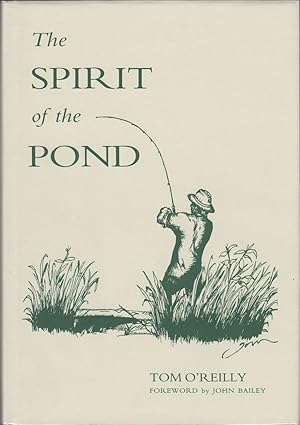 Seller image for THE SPIRIT OF THE POND. By Tom O'Reilly. Second edition. for sale by Coch-y-Bonddu Books Ltd