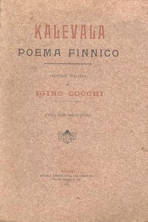 KALEVALA. Poema finnico. Versione italiana di Igino Cocchi con prefazione di Domenico Ciampoli. V...