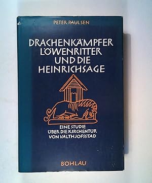 Bild des Verkufers fr Drachenkmpfer, Lwenritter und die Heinrichsage - Eine Studie ber die Kirchentr von Valthjofsstad auf Island - mit 104 Bildtafeln zum Verkauf von ANTIQUARIAT Franke BRUDDENBOOKS