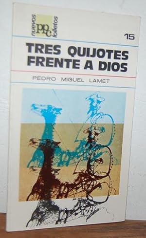 Bild des Verkufers fr TRES QUIJOTES FRENTE A DIOS. Caminos radicales de la poesa espaola contempornea. zum Verkauf von EL RINCN ESCRITO