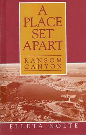 Seller image for A PLACE SET APART. THE HISTORY OF RANSOM CANYON, TEXAS (AND BITS OF WEST TEXAS HISTORY) for sale by BUCKINGHAM BOOKS, ABAA, ILAB, IOBA