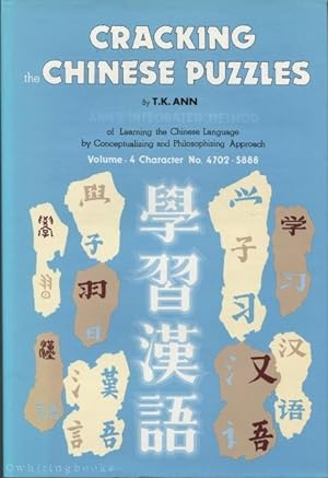 Immagine del venditore per Cracking the Chinese Puzzles, Volume 4: Antonyms and Some Obvious Patterns - Character No. 4702-5888 (English and Mandarin Chinese Edition) venduto da Whiting Books