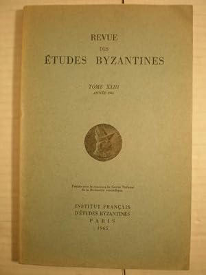 Bild des Verkufers fr Revue des Etudes Byzantines. Tome XXIII. Annee 1965 zum Verkauf von Librera Antonio Azorn