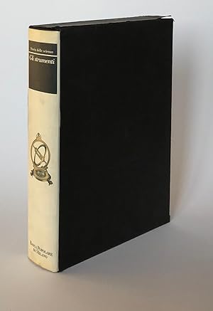 Storia delle scienze. Gli strumenti. Edited by Gerard L' E. Turner