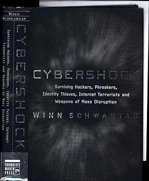 Seller image for Cybershock / Surviving Hackers, Phreakers, Identity Thieves, Internet Terrorists and Weapons of Mass Disruption for sale by Cat's Curiosities