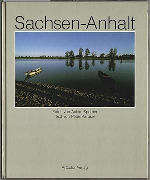 Sachsen-Anhalt. Fotos: Achim Sperber, Text: Peter Parusel.
