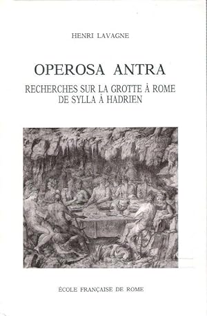 OPERA ANTRA : Recherches sur La Grotte à Rome De Sylla à Hadrien