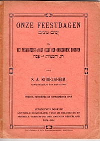 Onze Feestdagen. I: Het Pésachfeest of het Feest der ongezuurde brooden.