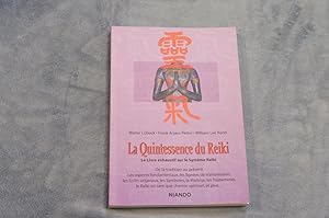 Imagen del vendedor de LA QUINTESSENCE DU REIKI Le livre exhaustif sur le Systme Reiki a la venta por librairie ESKAL