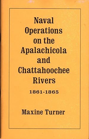 Seller image for Naval Operations on the Apalachicola and Chattahoochee Rivers 1861-1865 for sale by Back of Beyond Books WH