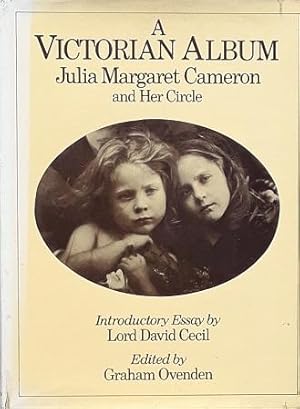 Imagen del vendedor de A Victorian Album: Julia Margaret Cameron and Her Circle a la venta por LEFT COAST BOOKS