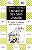 Seller image for La Cuisine Des Gens Presses. : 101 Trucs Et Astuces Pour Tout Russir for sale by RECYCLIVRE