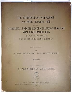 Bevölkerungs-Aufnahme vom 1. Dezember 1905 in Berlin und 23 Nachbargemeinden. (Die Grundstücks-Au...