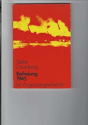 Imagen del vendedor de Befreiung 1945. Ein Augenzeugenbericht. Mit 53 Abbildungen. Berlin, Mai 1945. a la venta por Antiquariat Frank Dahms