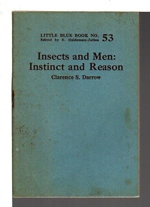 Imagen del vendedor de INSECTS AND MEN: INSTINCT AND REASON (Little Blue Book No. 53. a la venta por Bookfever, IOBA  (Volk & Iiams)