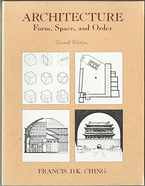 Bild des Verkäufers für Architecture: Form, Space, and Order zum Verkauf von Between the Covers-Rare Books, Inc. ABAA
